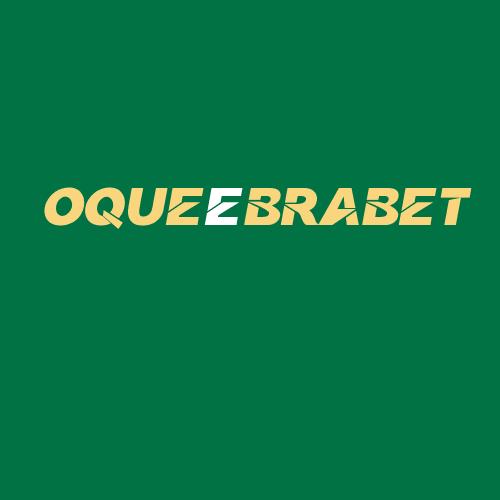 Logo da OQUEéBRABET